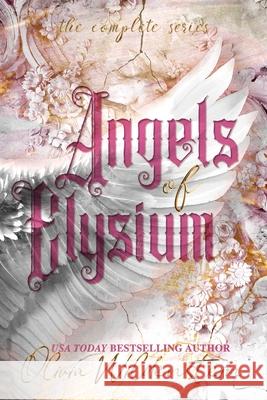 Angels of Elysium: the Complete Series Olivia Wildenstein 9781948463492