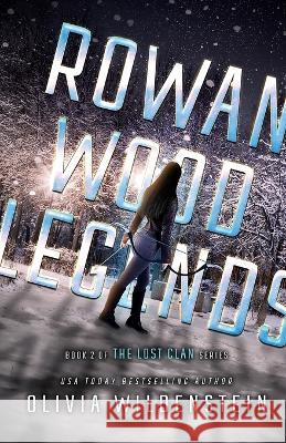 Rowan Wood Legends Olivia Wildenstein 9781948463614