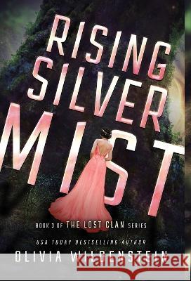 Rising Silver Mist Olivia Wildenstein 9781948463645