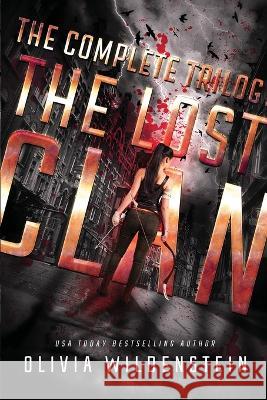 The Lost Clan: The Complete Trilogy Olivia Wildenstein 9781948463652 Olivia Wildenstein