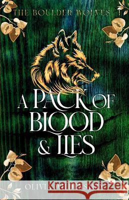 A Pack of Blood and Lies Olivia Wildenstein 9781948463706