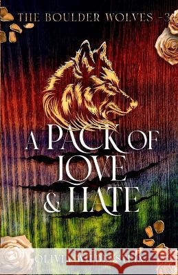 A Pack of Love and Hate Olivia Wildenstein 9781948463720 Olivia Wildenstein