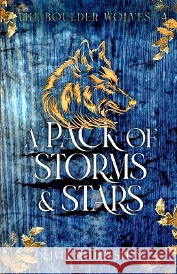 A Pack of Storms and Stars Olivia Wildenstein 9781948463737