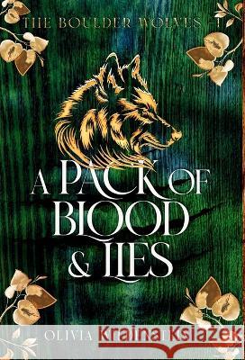 A Pack of Blood and Lies Olivia Wildenstein 9781948463805 Olivia Wildenstein