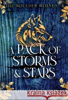 A Pack of Storms and Stars Olivia Wildenstein   9781948463836 Wildstone Publishing