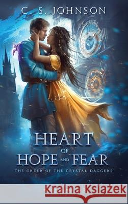 Heart of Hope and Fear C. S. Johnson 9781948464598 C. S. Johnson