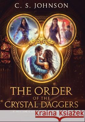 The Order of the Crystal Daggers C S Johnson   9781948464734 C. S. Johnson