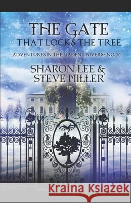 The Gate that Locks the Tree: A Minor Melant'i Play for Snow Season Steve Miller Sharon Lee 9781948465083 Pinbeam Books