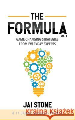 The Formula: Game Changing Strategies From Everyday Experts Stone, Jai 9781948466004 Brand Coach