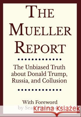 The Mueller Report Robert S Mueller, Sean Hennessey 9781948467100