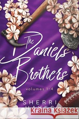 Daniels Brothers Books 1-4 Sherri Hayes 9781948471121 Sherri Hayes Author