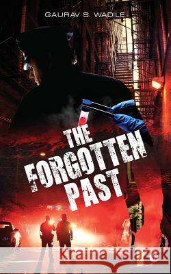 The Forgotten Past Gaurav S 9781948473293