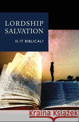 Lordship Salvation: Is It Biblical? G. Michael Cocoris April Abigail V. Beltran 9781948474016 Insights from the Word