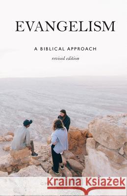 Evangelism: A Biblical Approach G. Michael Cocoris April Abigail V. Beltran 9781948474023 Insights from the Word
