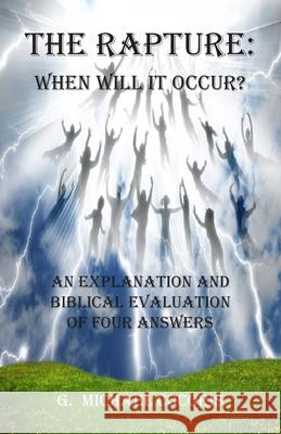 The Rapture: When Will It Occur? G. Michael Cocoris 9781948474443