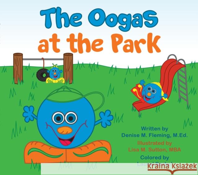 The Oogas in the Park Denise M. Fleming 9781948484152