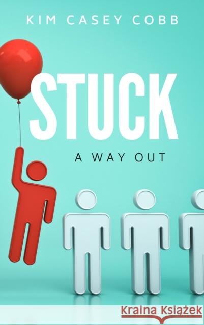 Stuck Kim Casey Cobb 9781948484732 Clovercroft Publishing