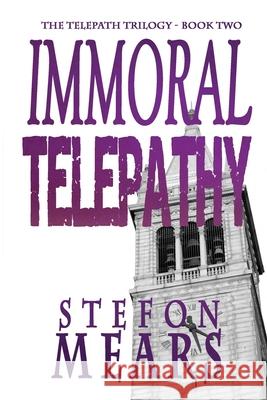 Immoral Telepathy Stefon Mears 9781948490160