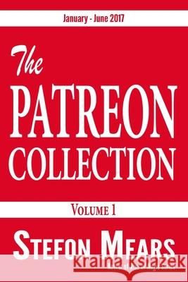 The Patreon Collection: Volume 1 Stefon Mears 9781948490283 Thousand Faces Publishing