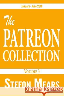 The Patreon Collection: Volume 3 Stefon Mears 9781948490306 Thousand Faces Publishing