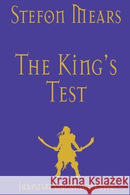 The King\'s Test Stefon Mears 9781948490405 Thousand Faces Publishing