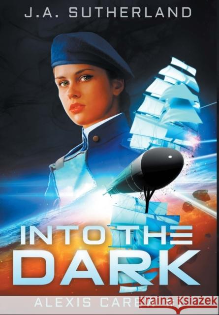 Into the Dark J. a. Sutherland 9781948500197 Darkspace Press