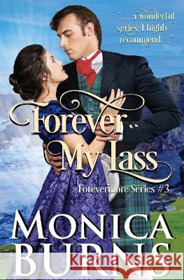 Forever My Lass Monica Burns 9781948505161 Maroli Imprints Sp