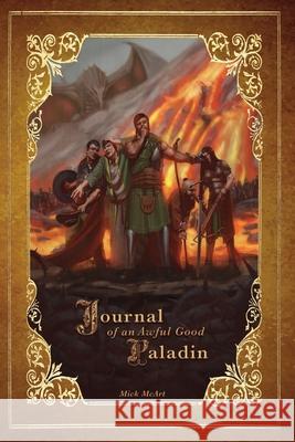 Journal of an Awful Good Paladin: Book 1 Matthew McEntire Mick McArt 9781948508056