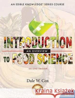 Introduction to Food Science: An Overview: A Kitchen-Based Workbook Dale W. Cox Susan Uttendorfsky Glen Edelstein 9781948515030 Beakers & Bricks, LLC