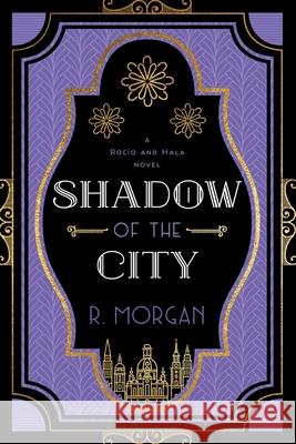 Shadow of the City Morgan, R. 9781948516051 Fourth Gorgon