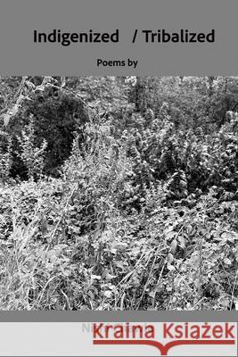 Indigenized / Tribalized Nishi Chawla 9781948521253