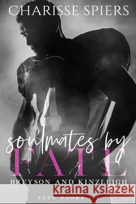 Soulmates by Fate (Fate, #1-4) Charisse Spiers Clarise Tan Nikkita McDuffie 9781948539982 Charisse Spiers