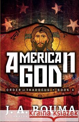 American God J. a. Bouma 9781948545099 Emmausway Press