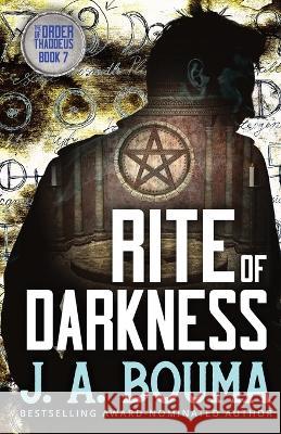 Rite of Darkness J. a. Bouma 9781948545334 Emmausway Press