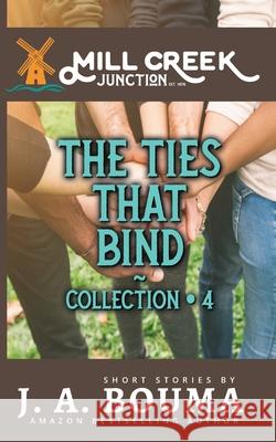 The Ties that Bind J. a. Bouma 9781948545839 Emmausway Press