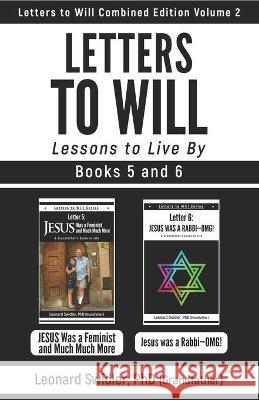 Letters to Will Combined Edition Volume 2: Letters to Live By Leonard Swidler 9781948575492 Ipub Global Connection, LLC