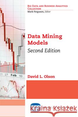 Data Mining Models, Second Edition David L. Olson 9781948580496