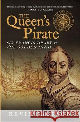 The Queen's Pirate: Sir Francis Drake and the Golden Hind  9781948585187 Leapfrog Press