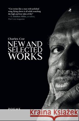 Charles Coe: New and Selected Works Charles Coe 9781948585972 Leapfrog Press