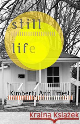 still life Priest, Kimberly Ann 9781948587174 Pank Books