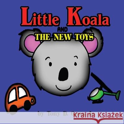 Jack the Little Koala and the New Toys Tony Gun 9781948591065