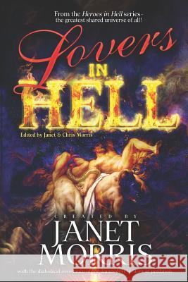 Lovers in Hell Janet Morris Christopher Morris Nancy Asire 9781948602228 Perseid Press