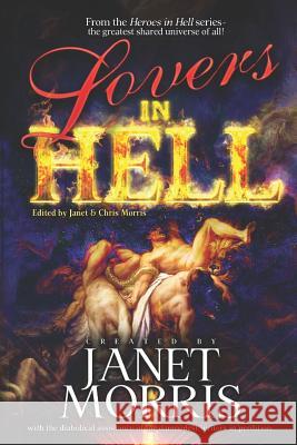 Lovers in Hell Janet Morris Christopher Morris Nancy Asire 9781948602228