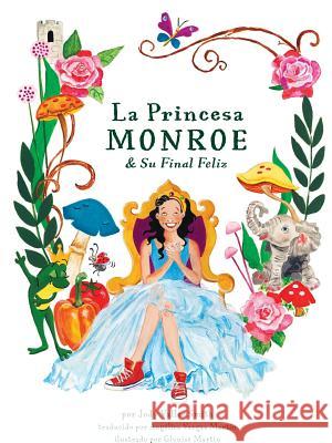 La Princesa Monroe & Su Final Feliz Smith, Jody 9781948604178 Kat Biggie Press