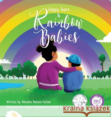 Happy Tears & Rainbow Babies Natasha Carlow Keevyn Mohammed Kyle Stephen 9781948604789