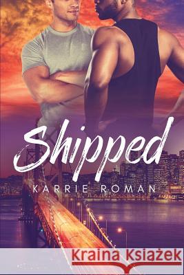 Shipped Karrie Roman 9781948608954 Ninestar Press, LLC