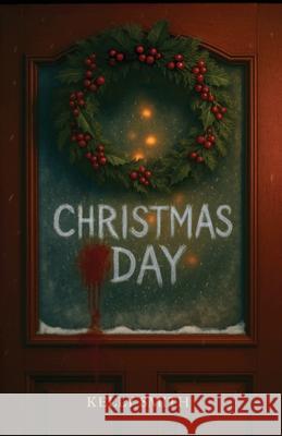 Christmas Day Kelly Smith 9781948613323