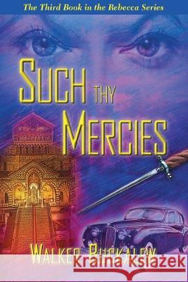 Such Thy Mercies Walker Buckalew 9781948638289 Fideli Publishing Inc.