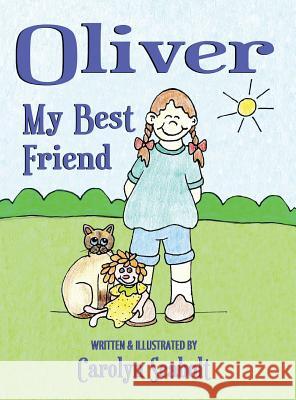 Oliver: My Best Friend Carolyn Seabolt 9781948638586 Fideli Publishing Inc.