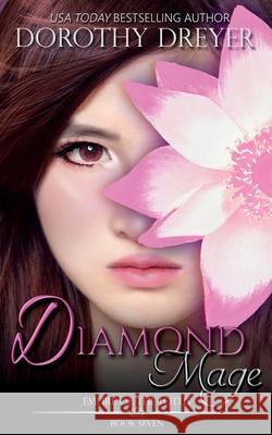 Diamond Mage Dorothy Dreyer 9781948661478 Snowy Wings Publishing